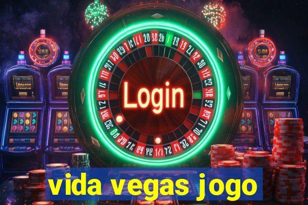 vida vegas jogo